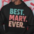 Mary Name Best Mary Ever Vintage Hoodie Unique Gifts