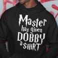 Master Has Given Dobby A Dobby S Hoodie Lustige Geschenke