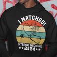 I Matched Internal Medicine 2024 Medical Resident Match Day Hoodie Unique Gifts