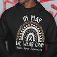 In May We Wear Gray Brain Tumor Awareness Month Hoodie Funny Gifts