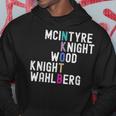Mcintyre Knight Wood Knight Wahlberg Hoodie Funny Gifts