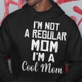 Mean Girls I'm A Cool Mom Hoodie Funny Gifts