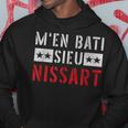 M'en Bati Sieu Nissart Nice Niçois Sweat à capuche Cadeaux drôles