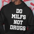 Do Milfs Not Drugs S Hoodie Lustige Geschenke