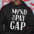 Mind The Pay Gap Women's Feminist Hoodie Unique Gifts