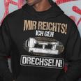 Mir Reichts Ich Geh Drechlen Woodworker Wood Turning Hoodie Lustige Geschenke