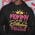 Mommy Of The Birthday Princess Girls Party Family Matching Hoodie Unique Gifts