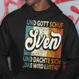 Name Sven Slogan And Gott Schuf Sven Hoodie Lustige Geschenke