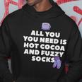 All You Need Is Hot Cocoa And Fuzzy Socks Cute Hoodie Unique Gifts