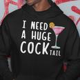 I Need A Huge Cocktail Drinking For Women Hoodie Funny Gifts