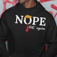 Nope Not Again Hoodie Unique Gifts