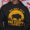 Do Not Pet The Fluffy Cows Bison Retro Vintage Hoodie Personalized Gifts