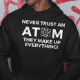 Nunca Confíes En Un Átomo Lo Componen Todo Química Sudadera Regalos divertidos