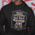 An Old Man Who Was Born In June 1973 Hoodie Personalized Gifts