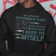 My Opinion Offended You Adult Humor Novelty Hoodie Unique Gifts