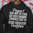 Papa Egal Was Im Leben Auf Dich Zukommt From Tochter Kapuzenpullover Lustige Geschenke