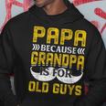 Papa Because Grandpa Is For Old Guys Lustigesintage-Geschenk Für Papa Kapuzenpullover Lustige Geschenke