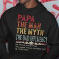 Papa The Man The Myth The Bad Influence He Knows Everything Hoodie Personalized Gifts