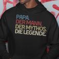 Papa With Saying Papa Der Mann Der Mythos Die Legende Kapuzenpullover Lustige Geschenke