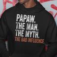 Papaw The Man The Myth The Bad Influence Father's Day Papaw Hoodie Personalized Gifts
