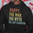 Pappy The Man The Myth The Nap Champion Father's Day Pappy Hoodie Personalized Gifts