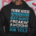 Patient Access Representative Freaking Awesome Hoodie Unique Gifts