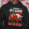 I Paused My Game To Be Here Ugly Sweater Christmas Men Hoodie Unique Gifts