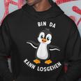 Penguin Bin Da Kann Losgehen Statement Motif Kapuzenpullover Lustige Geschenke