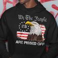 We The People Are Pissed Off Vintage Us American Flag Eagle Hoodie Personalized Gifts