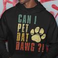 Can I Pet Dat Dawg Can I Pet That Dog Dog Hoodie Personalized Gifts