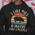 I Like Pigs And Maybe Like 3 People Pig Lover Hoodie Unique Gifts