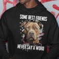 Pitbull Some Best Friends Never Say A Word On Back Hoodie Funny Gifts