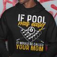 If Pool Was Easy Billiard Player Hoodie Funny Gifts