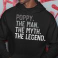 Poppy The Man The Myth The Legend Father's Day For Grandpa Hoodie Personalized Gifts