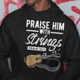 Praise Him With Strings Guitar Psalms Quotes S Hoodie Unique Gifts