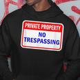 Private Property No Trespassing Hoodie Unique Gifts