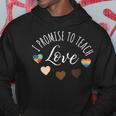 I Promise To Teach Love Diversity Equality And Lgbt Hoodie Unique Gifts