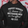 Property Manager Because Multi Tasking Ninja Job Title Hoodie Unique Gifts