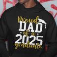 Proud Dad Of A 2025 Graduate Graduation Family Hoodie Funny Gifts