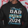 Proud Dad Of A Class Of 2024 Graduate Senior 2024 Hoodie Unique Gifts