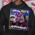 I Put Fun In Dysfunctional Raccoon Opossums Possums Meme Hoodie Personalized Gifts
