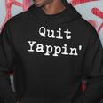 Quit Yappin' Debate Hoodie Unique Gifts