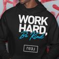Real Broker Work Hard Be Kind Core Value White And Blue Hoodie Funny Gifts