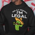 Relax Gringo Im Legal Cinco De Mayo Mexican Immigrant Hoodie Unique Gifts