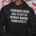 I Remember Being Able To Get Up Without Sound Effects Hoodie Unique Gifts