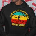 Theres No Place Id Rather Be Than Beaver Valley Hoodie Personalized Gifts