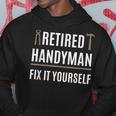 Retired Handyman Retirement Hoodie Unique Gifts