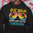 Retro Bye Bruh Elementary School Happy Last Day Of School Hoodie Unique Gifts