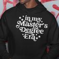 Retro Vintage In My Masters Degree Era Graduation Students Hoodie Funny Gifts
