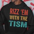 Rizz Em With The Tism Autism Autistic Meme Rizz Hoodie Personalized Gifts